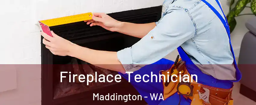 Fireplace Technician Maddington - WA