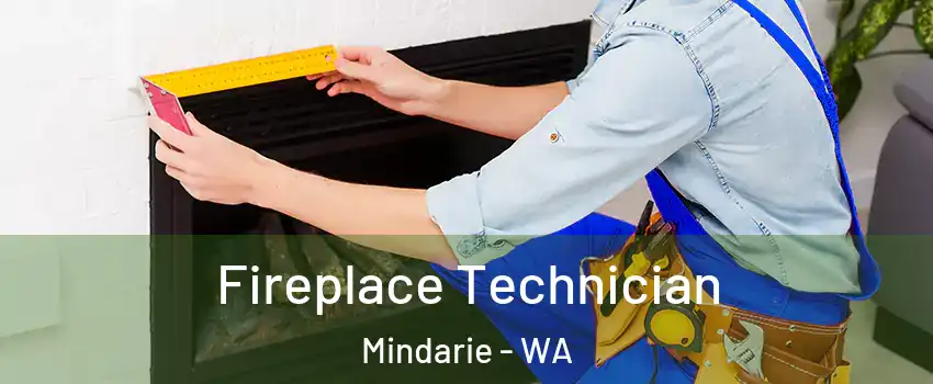 Fireplace Technician Mindarie - WA
