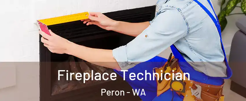 Fireplace Technician Peron - WA