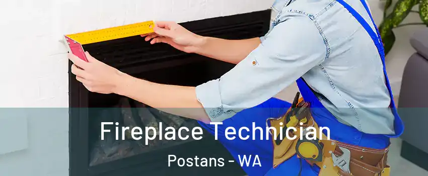 Fireplace Technician Postans - WA