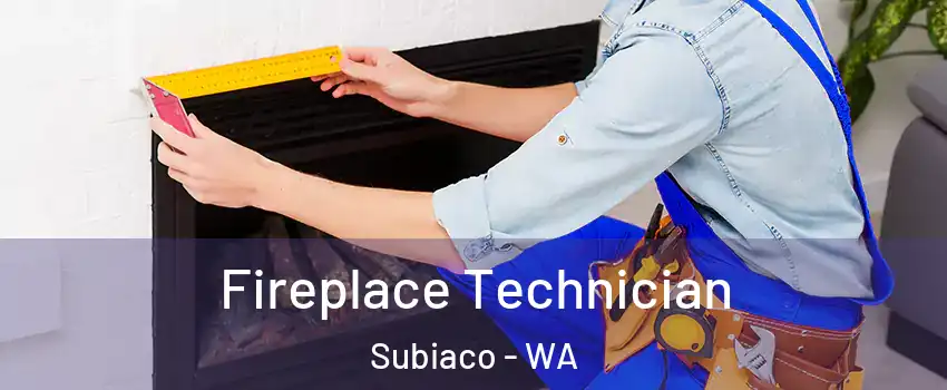 Fireplace Technician Subiaco - WA