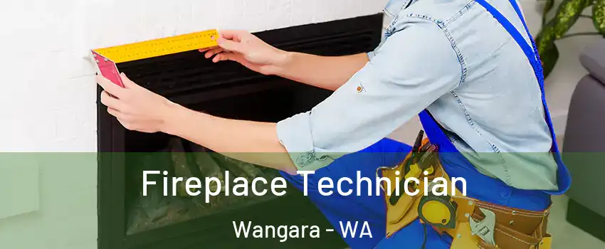 Fireplace Technician Wangara - WA