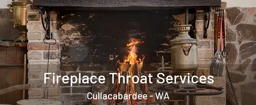 Fireplace Throat Services Cullacabardee - WA