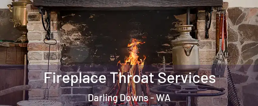 Fireplace Throat Services Darling Downs - WA