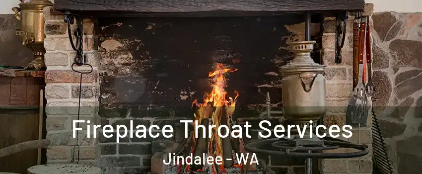 Fireplace Throat Services Jindalee - WA