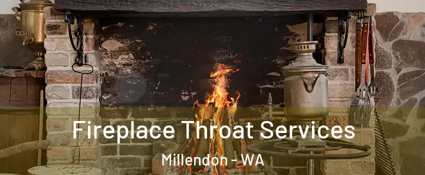 Fireplace Throat Services Millendon - WA