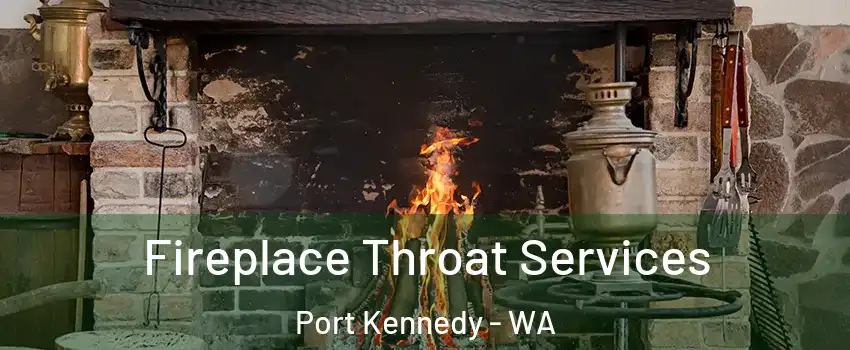 Fireplace Throat Services Port Kennedy - WA