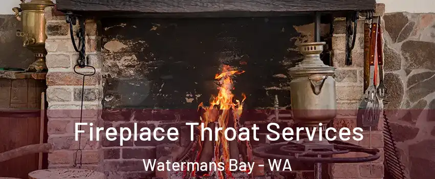 Fireplace Throat Services Watermans Bay - WA