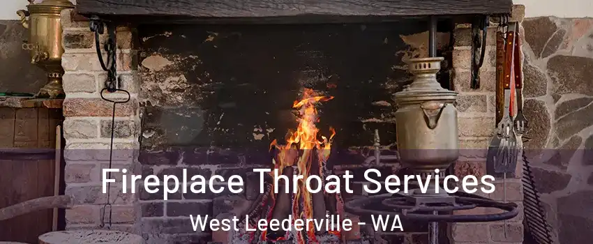 Fireplace Throat Services West Leederville - WA