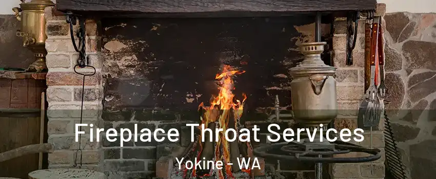 Fireplace Throat Services Yokine - WA