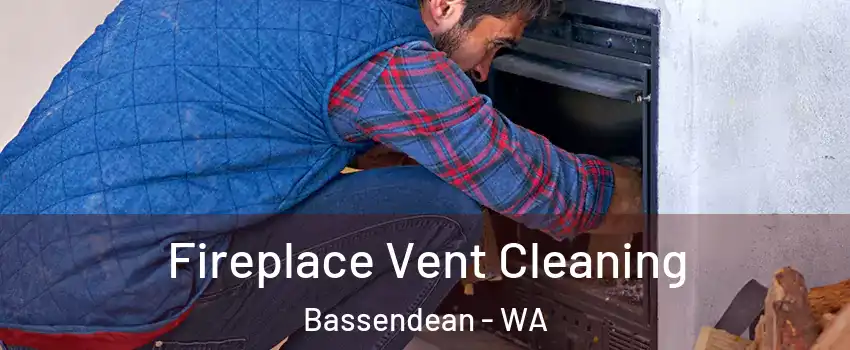 Fireplace Vent Cleaning Bassendean - WA