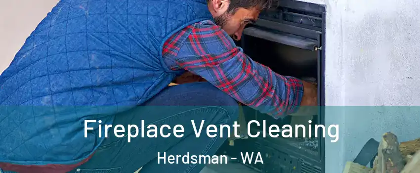 Fireplace Vent Cleaning Herdsman - WA
