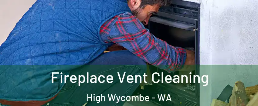 Fireplace Vent Cleaning High Wycombe - WA