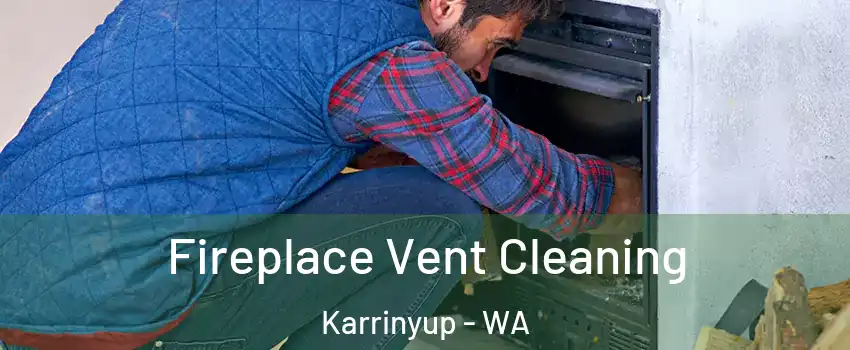 Fireplace Vent Cleaning Karrinyup - WA