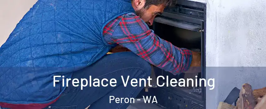 Fireplace Vent Cleaning Peron - WA