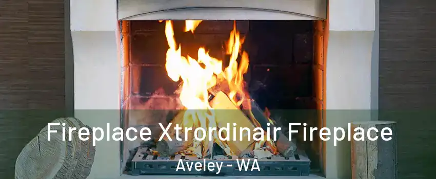 Fireplace Xtrordinair Fireplace Aveley - WA