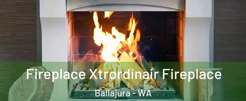 Fireplace Xtrordinair Fireplace Ballajura - WA
