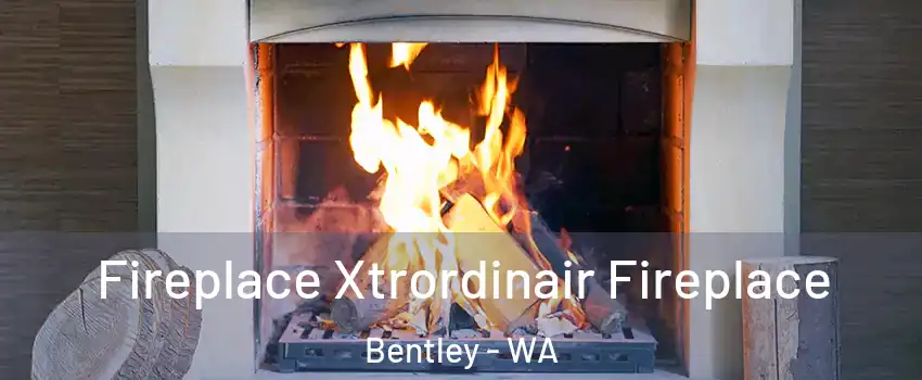 Fireplace Xtrordinair Fireplace Bentley - WA