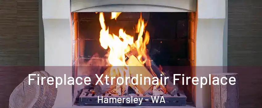 Fireplace Xtrordinair Fireplace Hamersley - WA