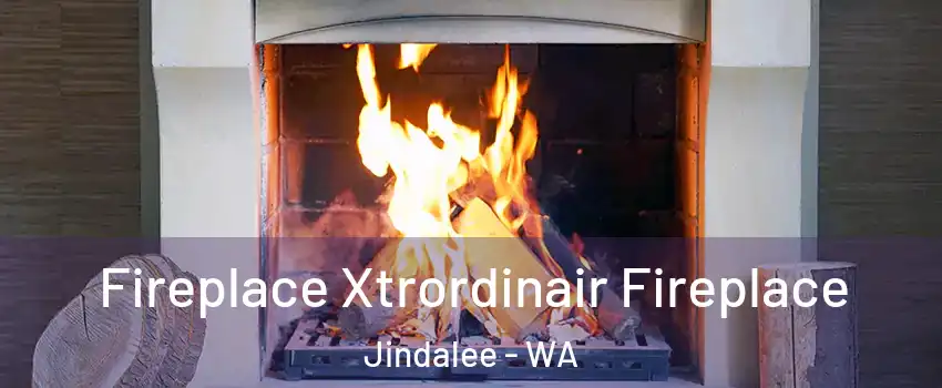 Fireplace Xtrordinair Fireplace Jindalee - WA