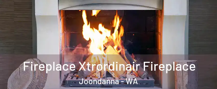 Fireplace Xtrordinair Fireplace Joondanna - WA