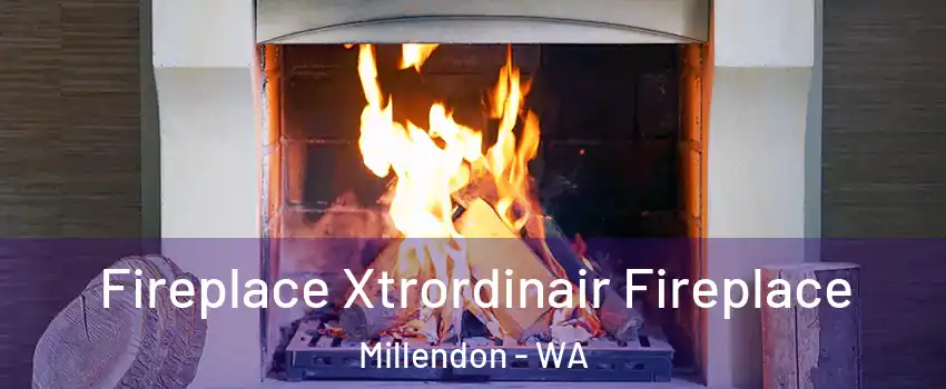 Fireplace Xtrordinair Fireplace Millendon - WA