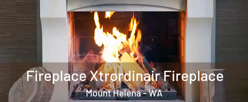 Fireplace Xtrordinair Fireplace Mount Helena - WA