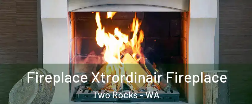 Fireplace Xtrordinair Fireplace Two Rocks - WA