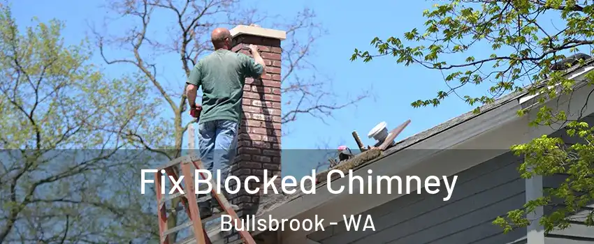 Fix Blocked Chimney Bullsbrook - WA