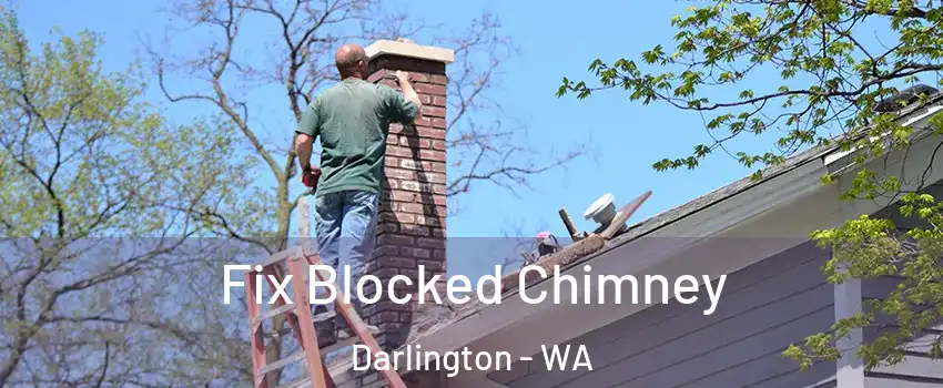 Fix Blocked Chimney Darlington - WA