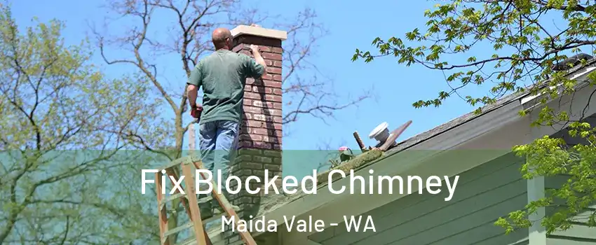 Fix Blocked Chimney Maida Vale - WA