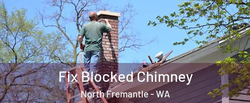 Fix Blocked Chimney North Fremantle - WA