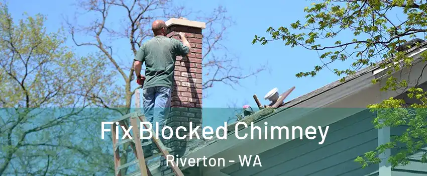 Fix Blocked Chimney Riverton - WA