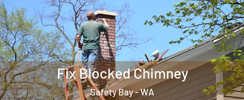 Fix Blocked Chimney Safety Bay - WA