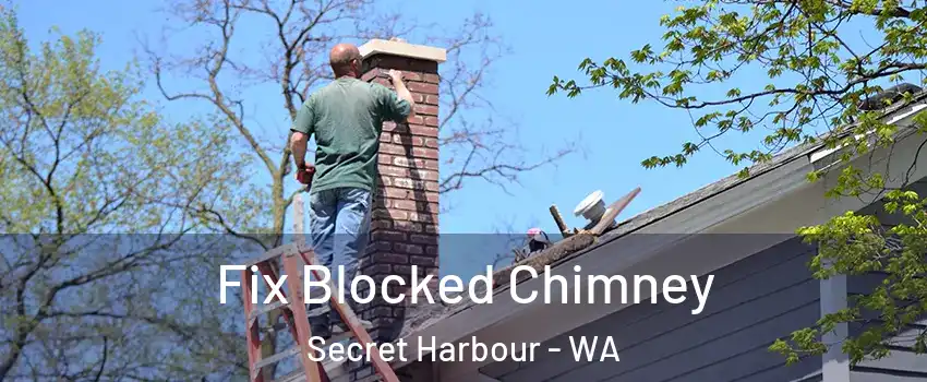 Fix Blocked Chimney Secret Harbour - WA
