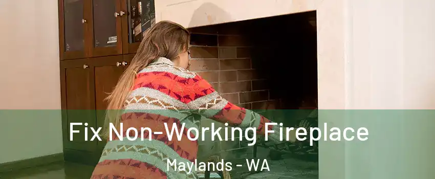 Fix Non-Working Fireplace Maylands - WA