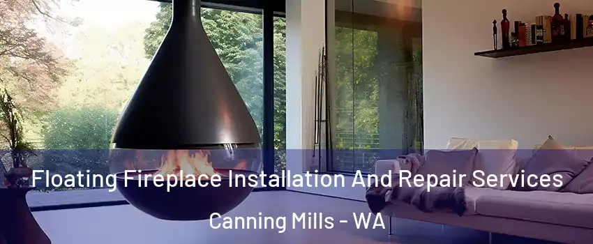 Floating Fireplace Installation And Repair Services Canning Mills - WA