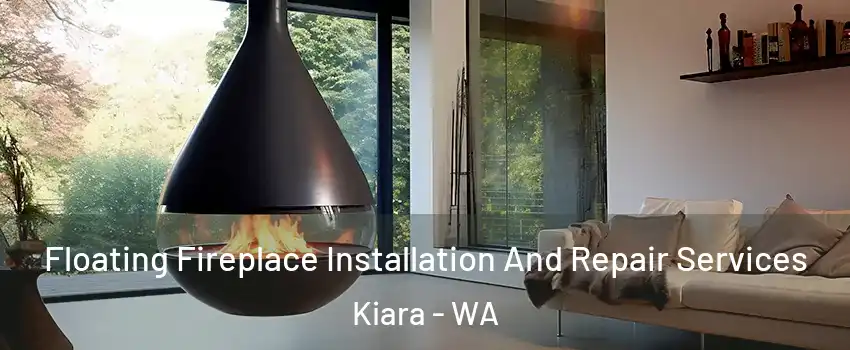 Floating Fireplace Installation And Repair Services Kiara - WA