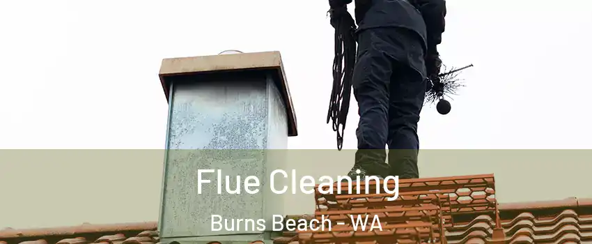 Flue Cleaning Burns Beach - WA