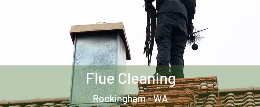 Flue Cleaning Rockingham - WA
