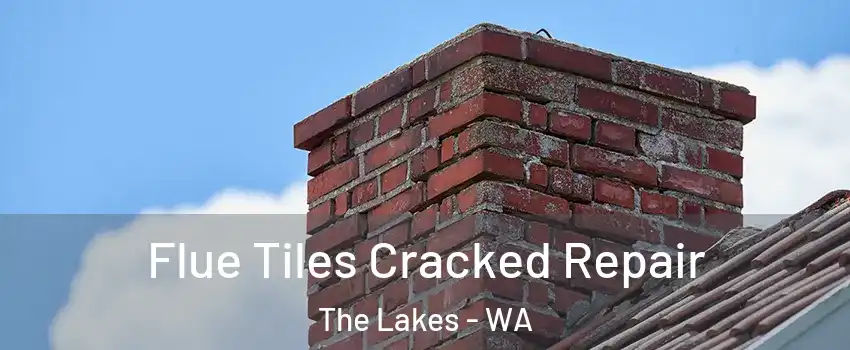Flue Tiles Cracked Repair The Lakes - WA