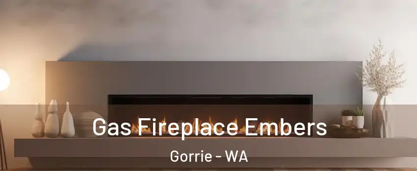 Gas Fireplace Embers Gorrie - WA