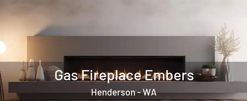 Gas Fireplace Embers Henderson - WA