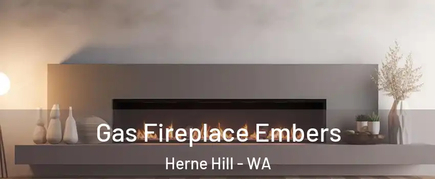 Gas Fireplace Embers Herne Hill - WA
