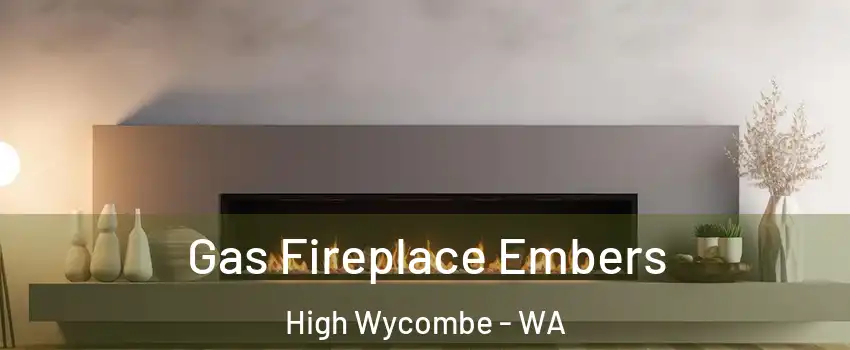 Gas Fireplace Embers High Wycombe - WA