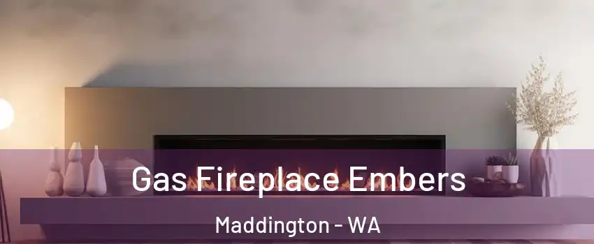 Gas Fireplace Embers Maddington - WA