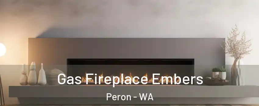 Gas Fireplace Embers Peron - WA