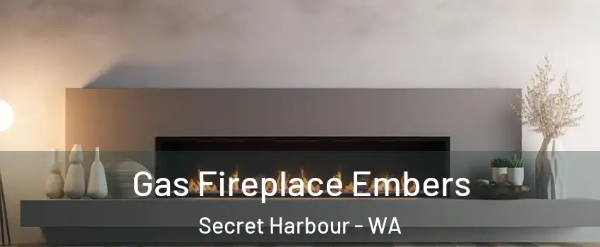 Gas Fireplace Embers Secret Harbour - WA
