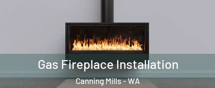Gas Fireplace Installation Canning Mills - WA