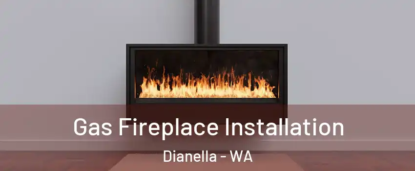 Gas Fireplace Installation Dianella - WA